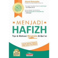Menjadi hafizah : tips dan motivasi menghafal al-qur'an