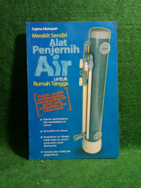 Merakit sendiri alat penjernih air unt6uk rumah tangga
