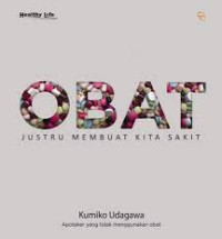 Obat justru membuat kita sakit