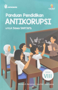 Panduan Pendidikan Antikorupsi untuk SMP/MTs Kelas VIII