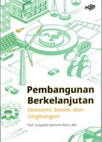 Pembangunan Berkelanjutan : ekonomi, sosial, dan, lingkungan