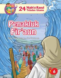Penakluk Fir'aun : kisah nabi Musa a.s dan Harun a.s