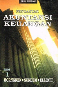 Pengantar Akuntansi Keuangan Edisi Keenam Jilid 1