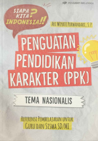 Penguatan Pendidikan Karakter (PPK) : Tema Nasionalis