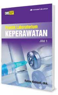 Praktik laboratorium keperawatan jilid 1