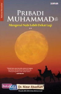 Pribadi Muhammad : mengenal nabi lebih dekat lagi