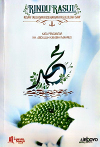 Rindu Rasul : Kisah Teladan Keseharian Rasulullah SAW.