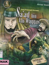 Sa'ad bin Abi Waqqas : sang pemanah pertama