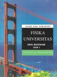 Sears dan Zemansky : Fisika Universitas Edisi Kesepuluh Jilid 1