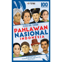 Segala hal tentang pahlawan nasional Indonesia