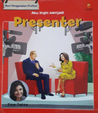 Seri Pengenalan Profesi : Aku Ingin Menjadi Presenter