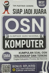 Siap jadi juara OSN : oimpiade sains nasional komputer SMA