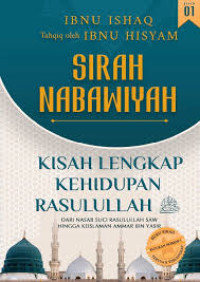 Sirah nabawiyah #1 : kisah lengkap kehidupan Rasulullah