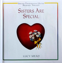 Sisters Are Special : Sebuah Persembahan untuk Saudara Terkasih