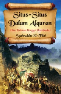 Situs-situs dalam Al-Qur-an : dari hebron hingga borobudur