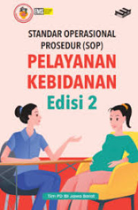 Standar operasional prosedur (SOP) pelayanan kebidanan edisi 2