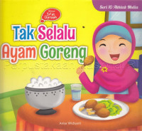 Tak selalu ayam goreng