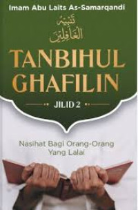 Tanbihul ghafilin jilid 2 : nasihat bagi orang-orang yang lalai