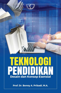 Teknologi Pendidikan : Desain dan Konsep Esensial