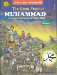 The great prophet Muhammad : meneladani manusia pilihan Allah masa kecil