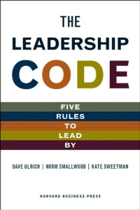 The leadership code : five rules to lead by
