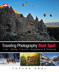 Traveling photography best spot : Turki, Swiss, Prancis, Singapura, & Vietnam