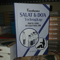 Tuntunan salat & doa terlengkap : praktek,dzikir, do'a salat rasul SAW