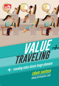 Value traveling ; traveling kelas bisnis harga ekonomi