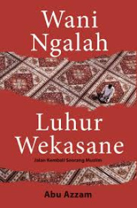 Wani Ngalah luhur wekasane