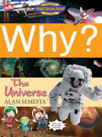 Why? the universe : alam semesta