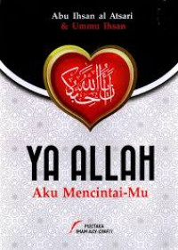 Ya Allah aku mencintai-mu