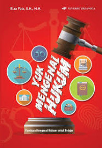 Yuk mengenal hukum : panduan mengenal hukum untuk pelajar